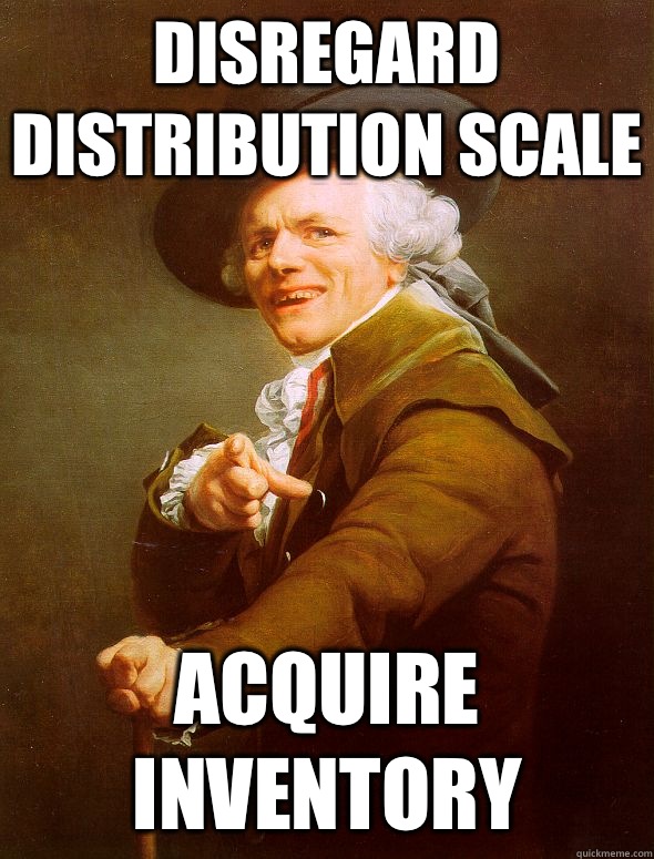 Disregard distribution scale Acquire inventory  Joseph Ducreux