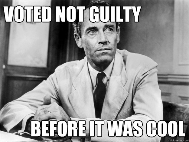 Voted not guilty Before it was cool - Voted not guilty Before it was cool  Hipster Juror