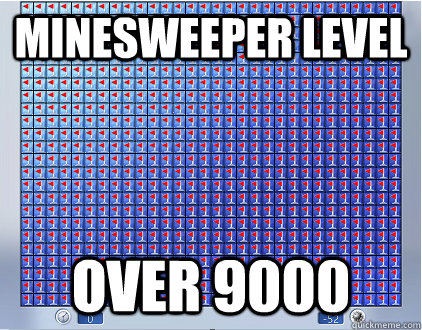 minesweeper level over 9000  minesweeper