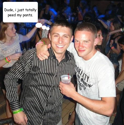 Dude, i just totally peed my pants. - Dude, i just totally peed my pants.  Accident