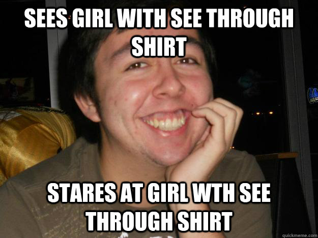Sees girl with see through shirt Stares at girl wth see through shirt - Sees girl with see through shirt Stares at girl wth see through shirt  Candid Chris