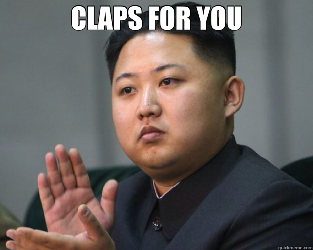 CLAPS FOR YOU Misc quickmeme