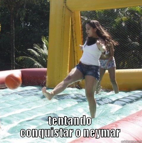  TENTANDO CONQUISTAR O NEYMAR Misc