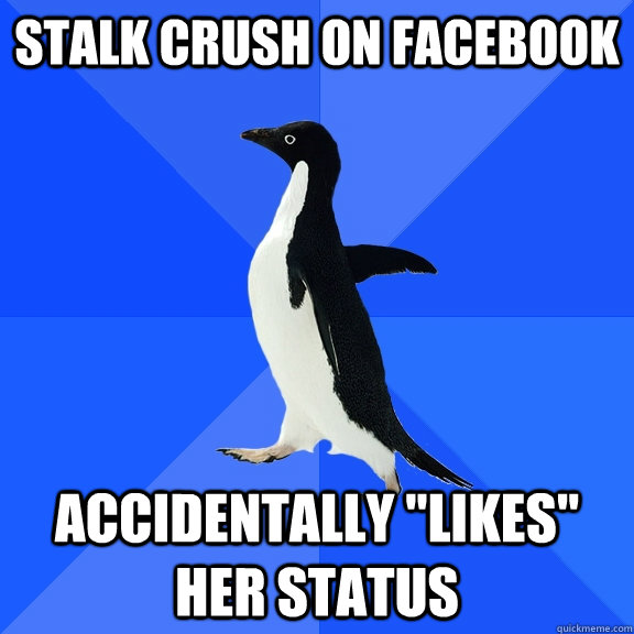 stalk crush on facebook accidentally 