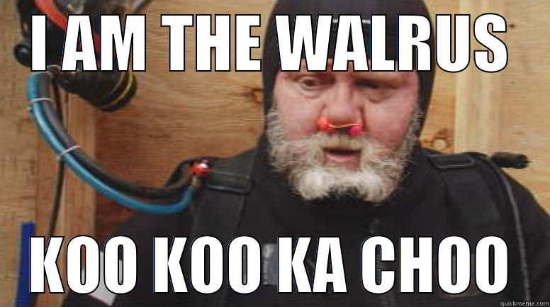 I AM THE WALRUS KOO KOO KA CHOO Misc