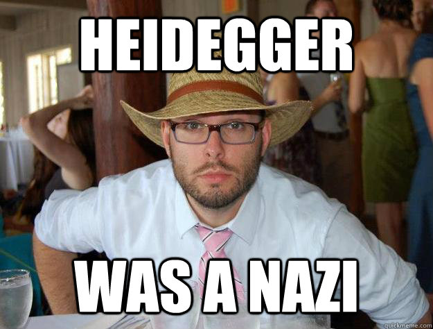Heidegger was a nazi  