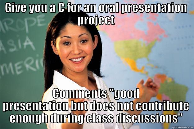 GIVE YOU A C FOR AN ORAL PRESENTATION PROJECT COMMENTS 