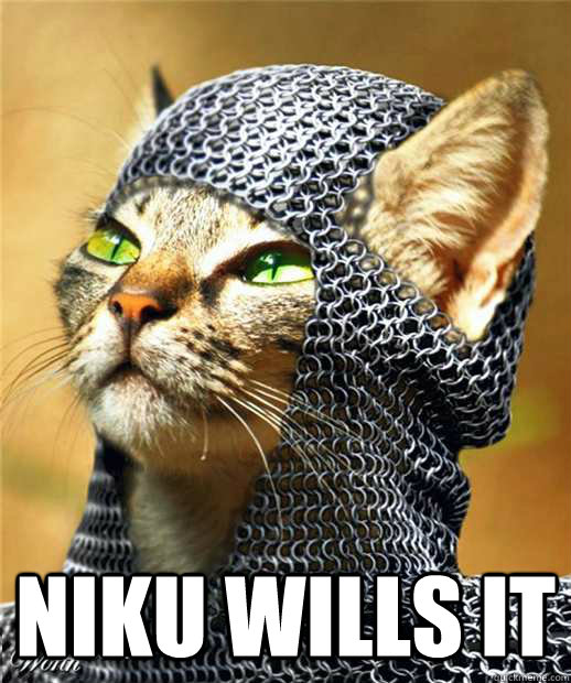  Niku wills it  God Wills It Cat
