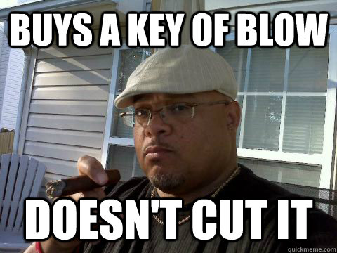 Buys a Key of Blow Doesn't Cut IT  Ghetto Good Guy Greg