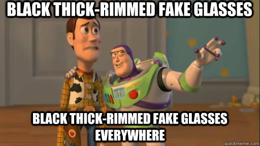 Black thick-rimmed fake glasses Black thick-rimmed fake glasses everywhere  Everywhere