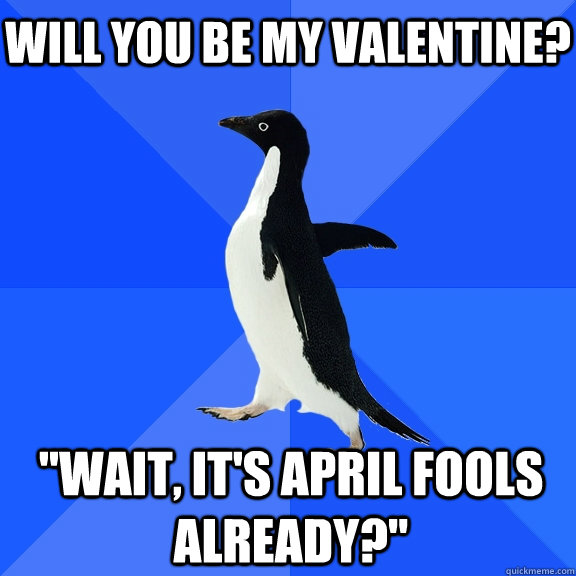 Will you be my valentine? 