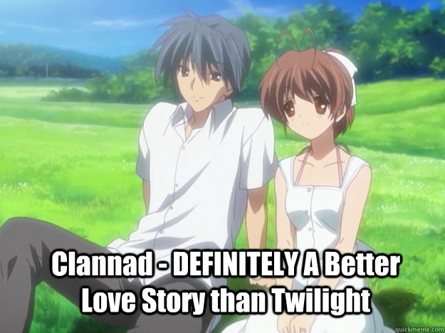 Clannad - DEFINITELY A Better Love Story than Twilight  