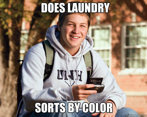 Does laundry Sorts by color   College Freshman