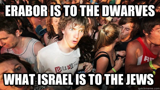 Erabor is to the Dwarves What Israel is to the Jews  Sudden Clarity Clarence