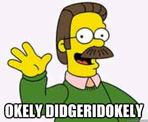  okely didgeridokely  okely dokely
