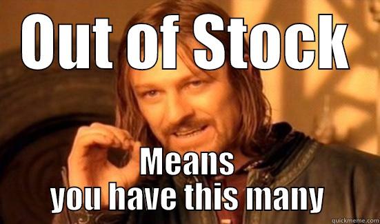 OUT OF STOCK MEANS YOU HAVE THIS MANY Boromir