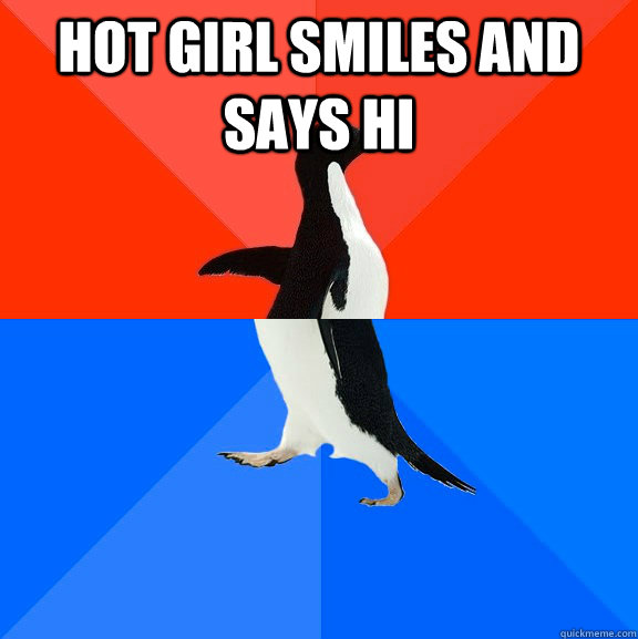 Hot girl smiles and says hi   Socially Awesome Awkward Penguin