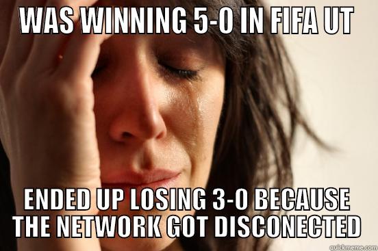 WAS WINNING 5-0 IN FIFA UT ENDED UP LOSING 3-0 BECAUSE THE NETWORK GOT DISCONECTED First World Problems