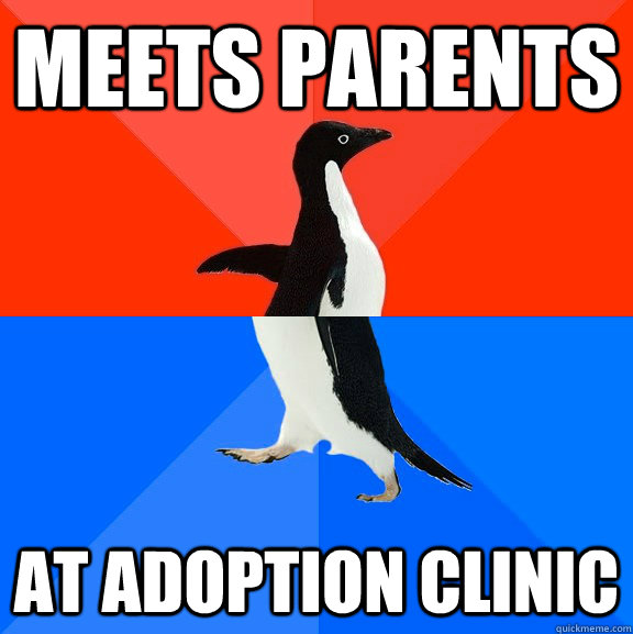 meets parents at adoption clinic  Socially Awesome Awkward Penguin