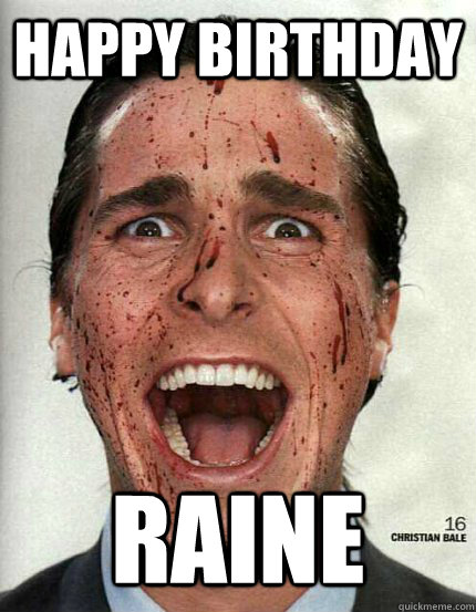 HAPPY BIRTHDAY RAINE  