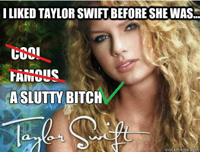   -    Taylor Swift Meme