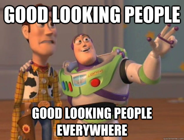 good looking people good looking people everywhere - good looking people good looking people everywhere  Buzz Lightyear