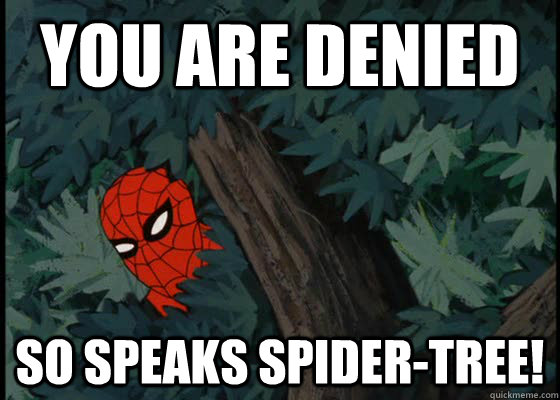 YOU ARE DENIED SO SPEAKS SPIDER-TREE!   60s Spiderman