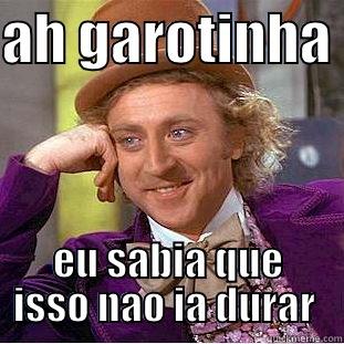 AH GAROTINHA  EU SABIA QUE ISSO NAO IA DURAR  Creepy Wonka