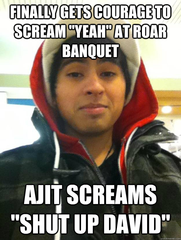 Finally gets courage to scream 