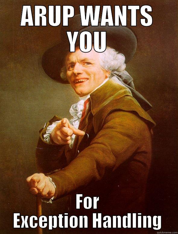ARUP WANTS YOU FOR EXCEPTION HANDLING Joseph Ducreux