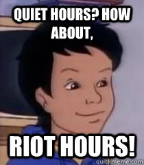 Quiet Hours? How about, RIOT HOURS!  Magic School Bus Carlos