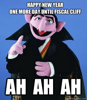 Happy New Year
One more day until fiscal cliff ah  ah  ah  the count