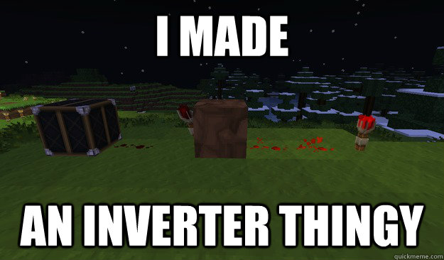 I made an inverter thingy - I made an inverter thingy  inverter thingy