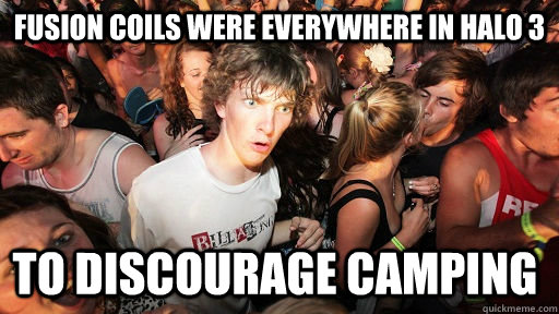 fusion coils were everywhere in Halo 3 to discourage camping  Sudden Clarity Clarence