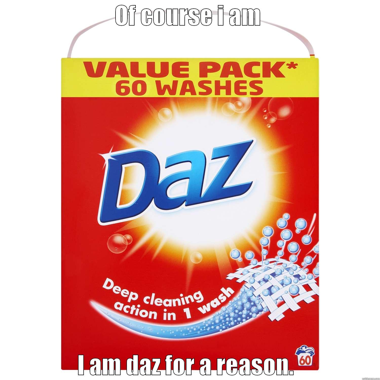 OF COURSE I AM I AM DAZ FOR A REASON.  Misc