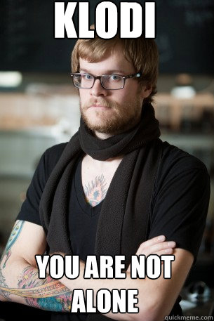 klodi you are not alone  Hipster Barista