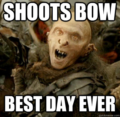 Shoots bow Best day ever - Shoots bow Best day ever  Misc
