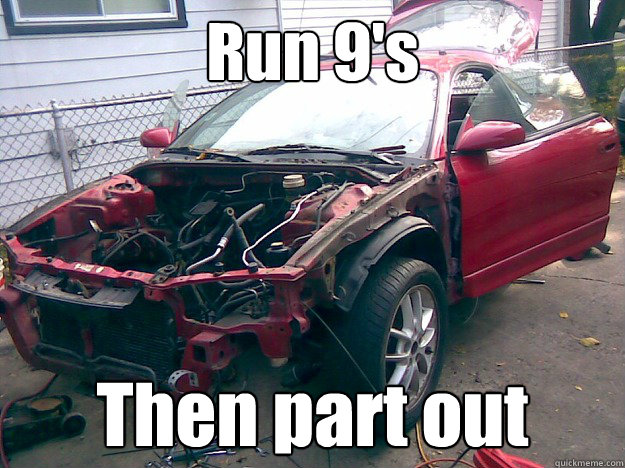 Run 9's Then part out  