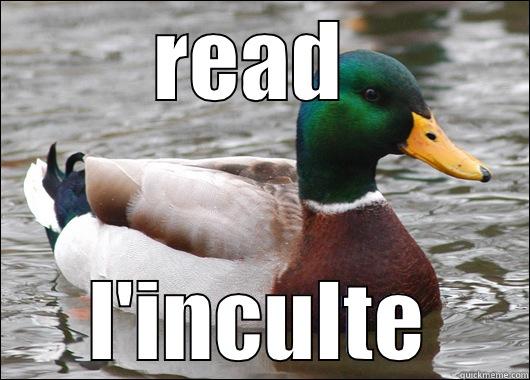 READ  L'INCULTE Actual Advice Mallard
