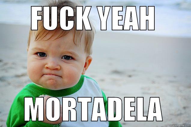 FUCK YEAH MORTADELA Misc