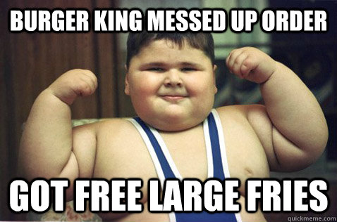 Burger King messed up order got free large fries  
