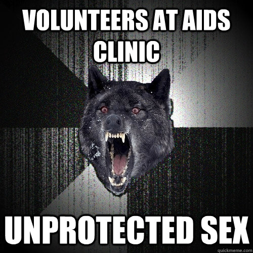 volunteers at aids clinic unprotected sex - volunteers at aids clinic unprotected sex  Insanity Wolf