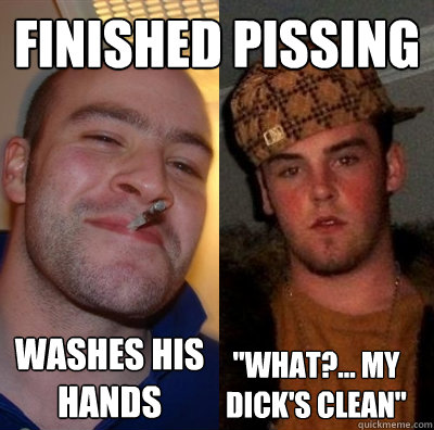 finished pissing  