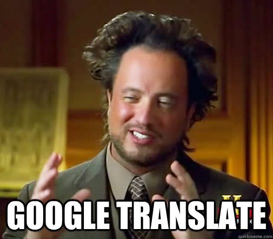  Google Translate  Ancient Aliens