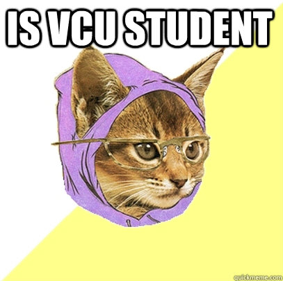 IS VCU STUDENT   Hipster Kitty