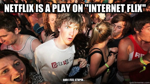 Netflix is a play on 