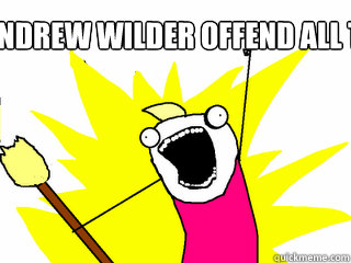 andrew wilder offend all the things  All The Things