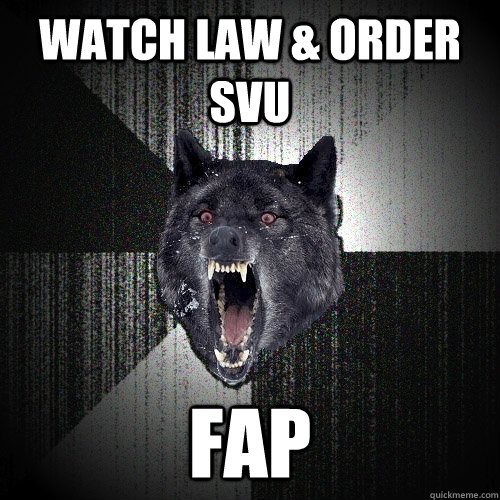 Watch law & order svu fap  Insanity Wolf