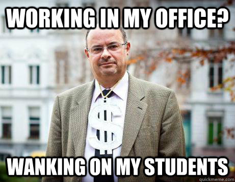 Working in my office? wanking on my students  Marc De Clercq