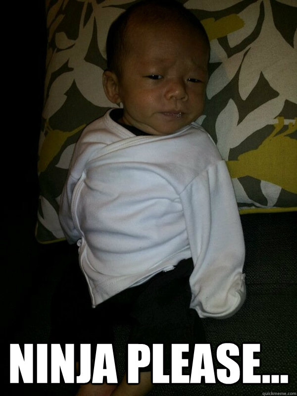  ninja please... -  ninja please...  macen dont give a shit